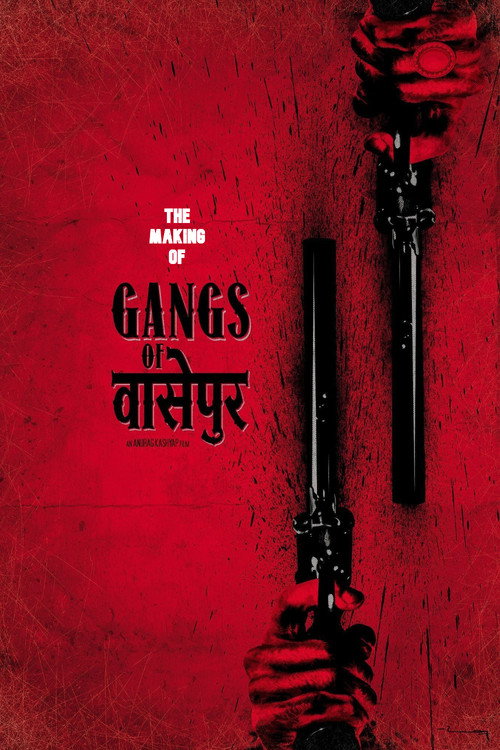 Gangs of Wasseypur – Making Uncut – The Roots of Revenge from Wasseypur poster