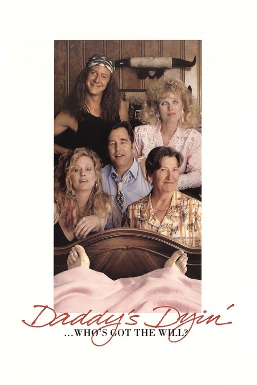 Daddy’s Dyin’… Who’s Got the Will? poster
