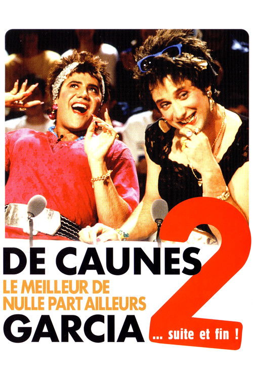 De Caunes-Garcia – Le meilleur de Nulle part ailleurs 2 … suite et fin ! poster