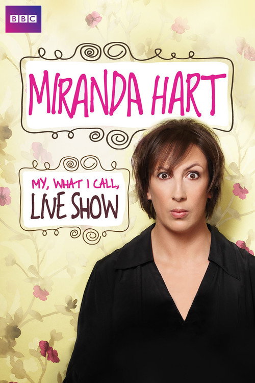 Miranda Hart – My, What I Call, Live Show poster