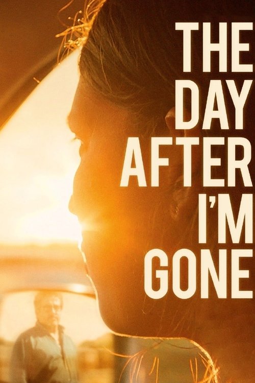 The Day After I’m Gone poster