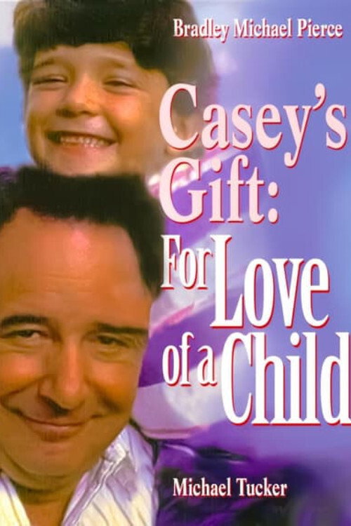 Casey’s Gift: For Love of a Child poster