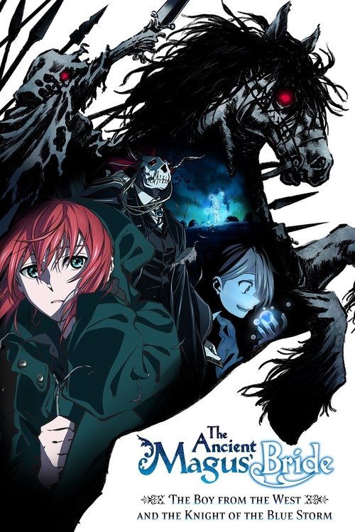 The Ancient Magus’ Bride: The Boy from the West and the Knight of the Blue Storm poster