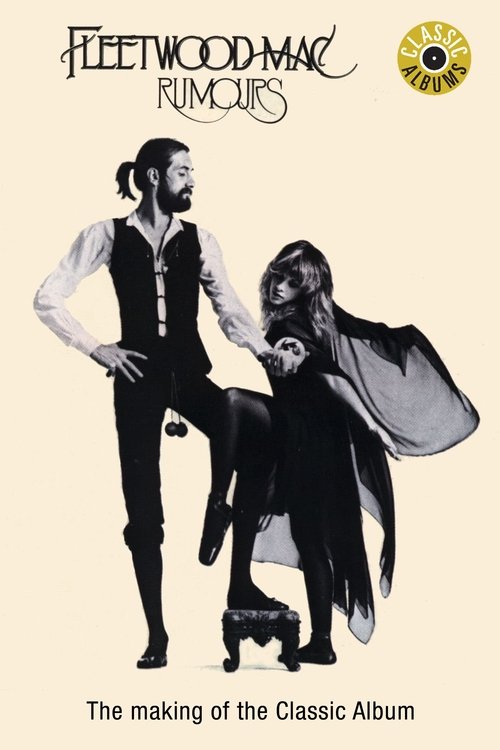Classic Albums: Fleetwood Mac – Rumours poster