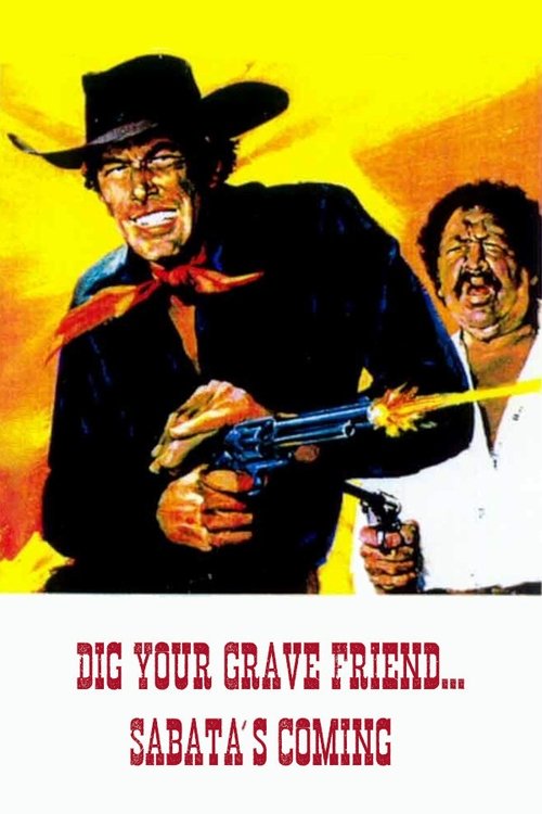 Dig Your Grave Friend… Sabata’s Coming poster