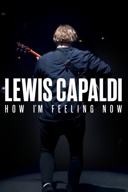 Lewis Capaldi: How I’m Feeling Now poster