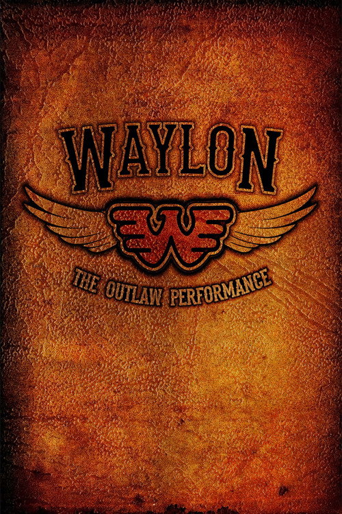 Waylon Jennings – The Lost Outlaw Performance poster