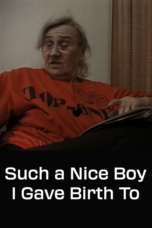 Such a Nice Boy I Gave Birth To poster