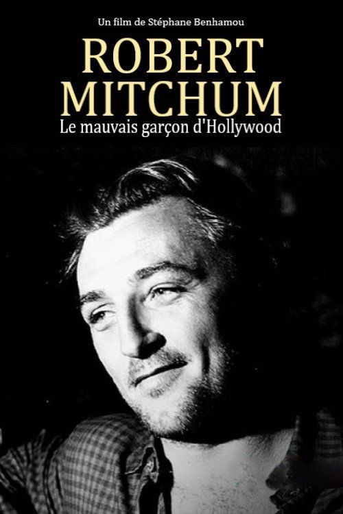 Robert Mitchum, le mauvais garçon d’Hollywood poster