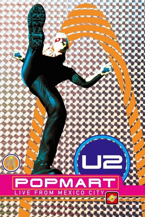 U2: Popmart – Live from Mexico City poster