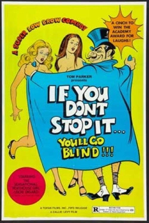 If You Don’t Stop It…You’ll Go Blind!!! poster