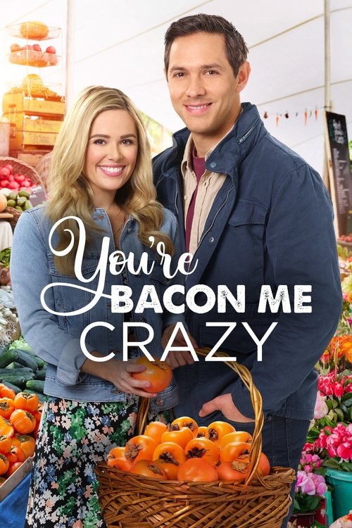 You’re Bacon Me Crazy poster