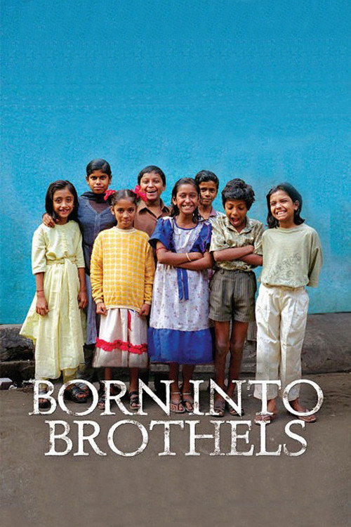 Born into Brothels: Calcutta’s Red Light Kids poster