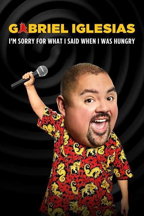 Gabriel Iglesias: I’m Sorry for What I Said When I Was Hungry poster