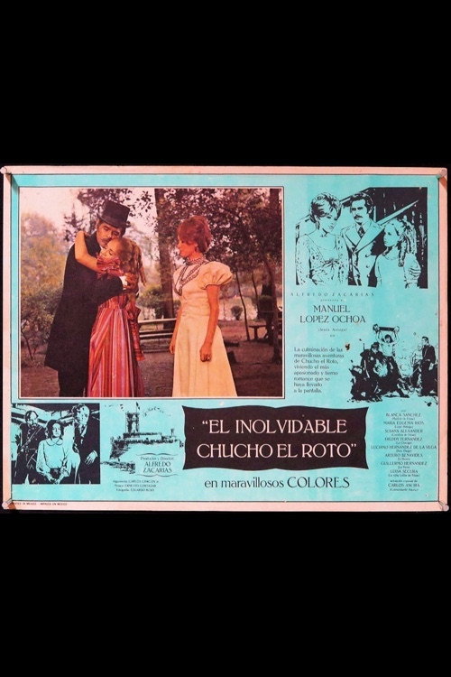 El inolvidable Chucho el Roto poster