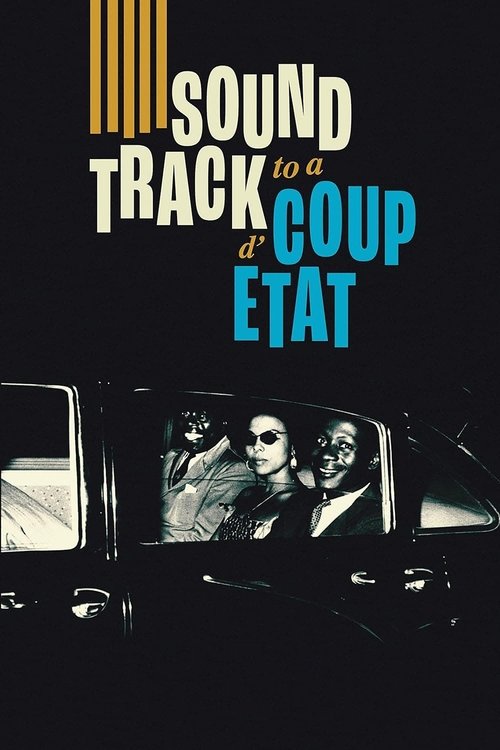 Soundtrack to a Coup d’Etat poster