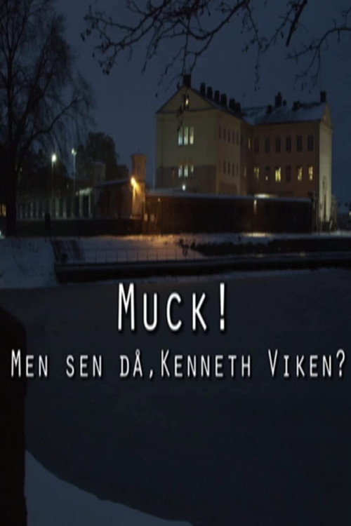 Muck! men sen då – Kenneth Viken? poster