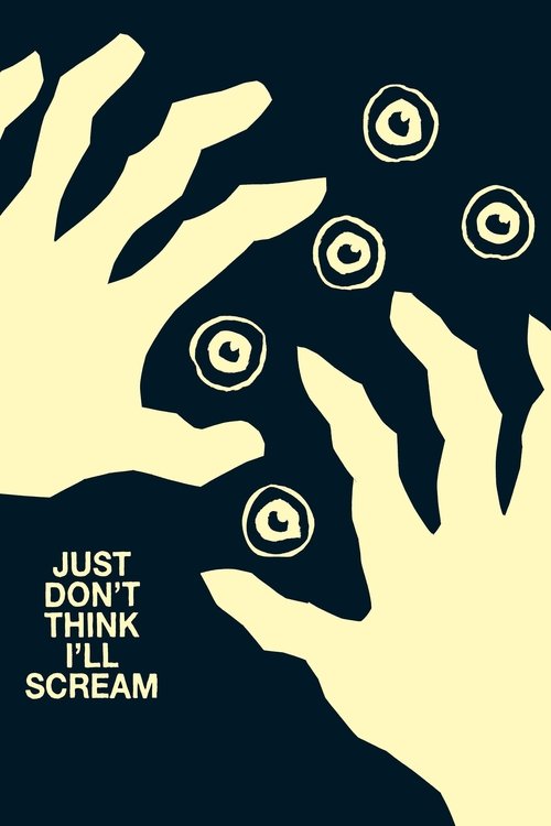 Just Don’t Think I’ll Scream poster