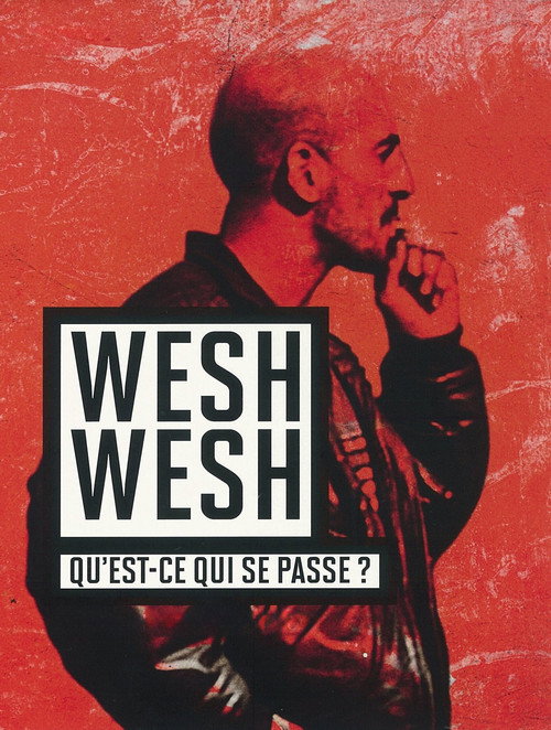 Wesh, Wesh, What’s Happening? poster
