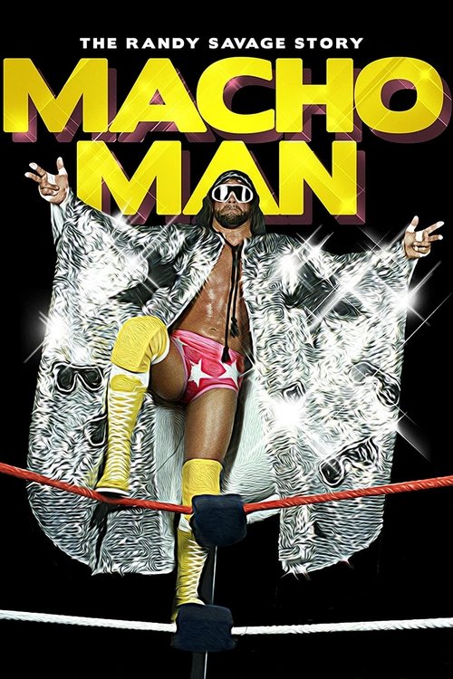 WWE: Macho Man – The Randy Savage Story poster