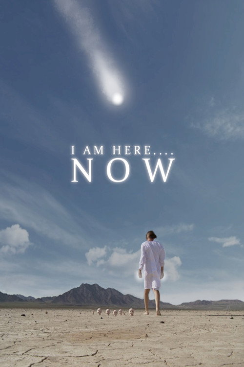 I Am Here….Now poster