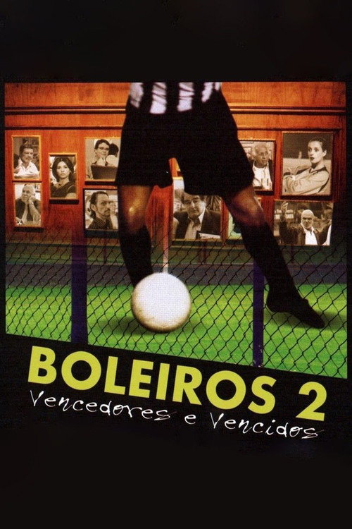 Boleiros 2 – Vencedores e Vencidos poster
