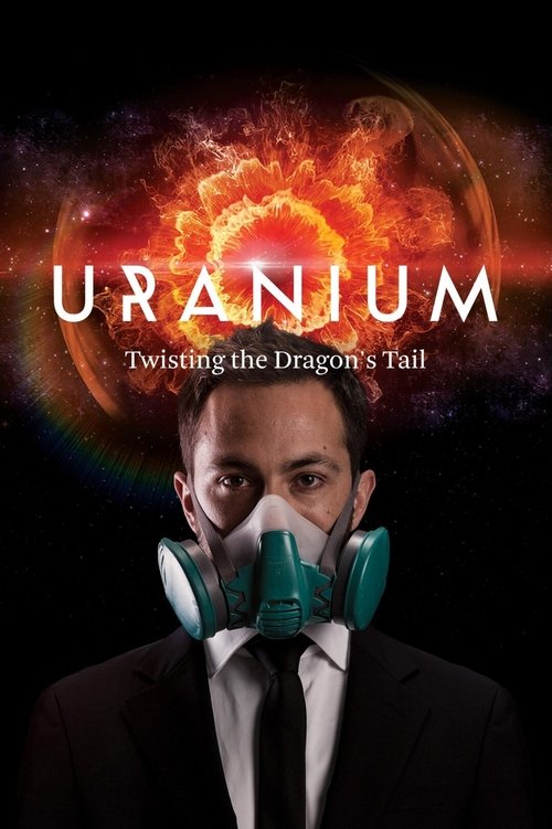 Uranium: Twisting the Dragon’s Tail poster