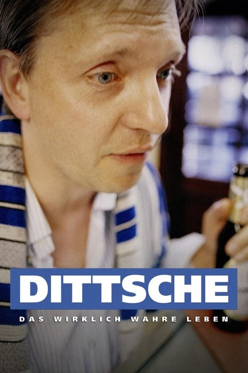 Dittsche – Das wirklich wahre Leben poster