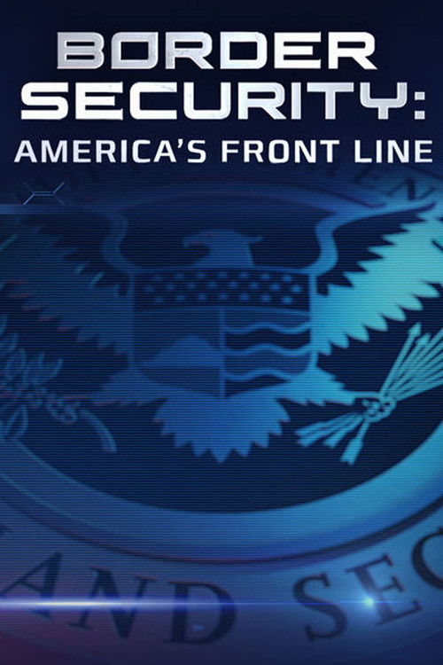 Border Security: America’s Front Line poster