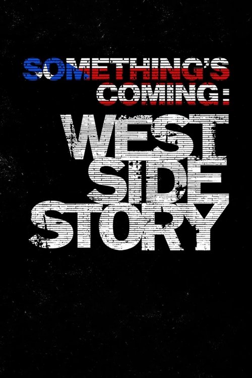Something’s Coming: West Side Story poster
