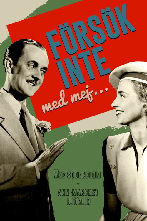 Försök inte med mej… poster