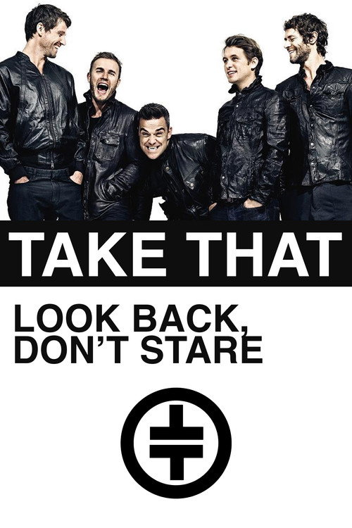 Take That: Look Back, Don’t Stare poster