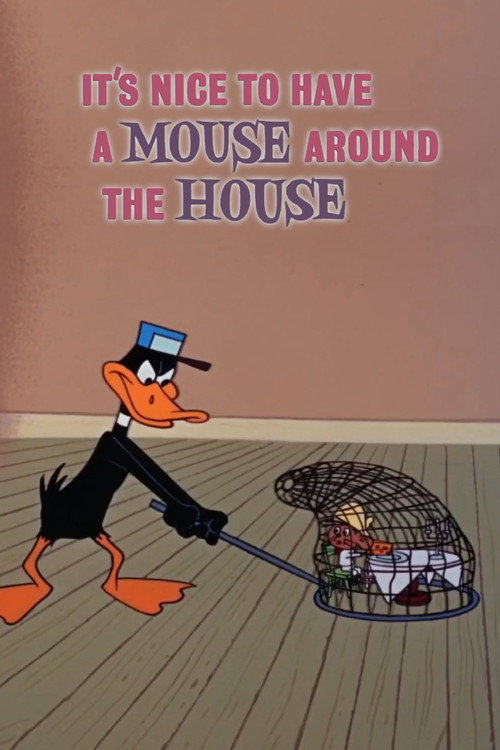 It’s Nice to Have a Mouse Around the House poster