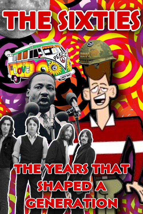 The Sixties: The Years That Shaped a Generation poster