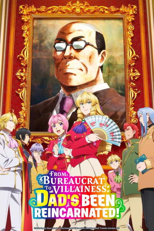 From Bureaucrat to Villainess: Dad’s Been Reincarnated! poster