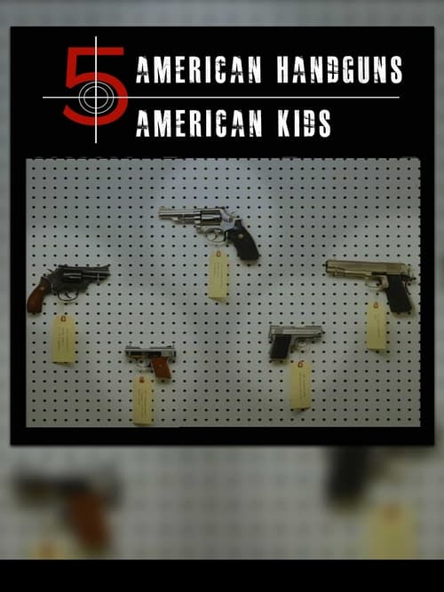5 American Handguns – 5 American Kids poster