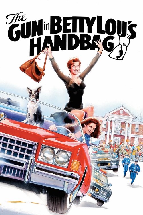 The Gun in Betty Lou’s Handbag poster