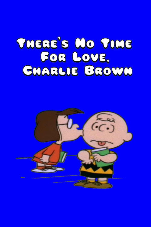 There’s No Time for Love, Charlie Brown poster