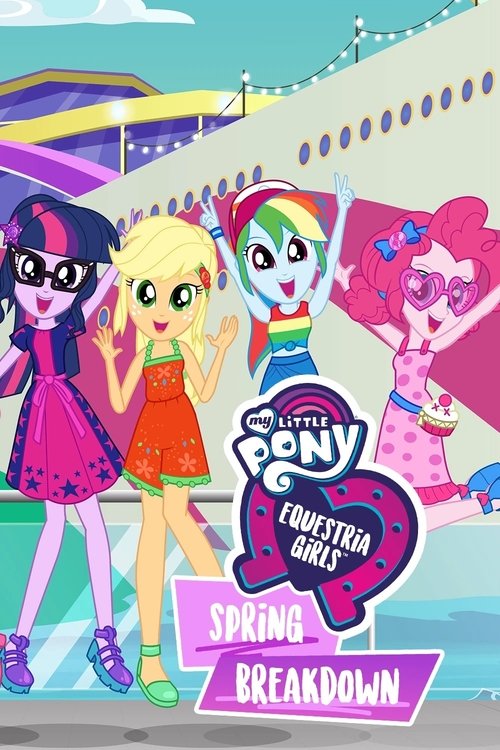 My Little Pony: Equestria Girls – Spring Breakdown poster