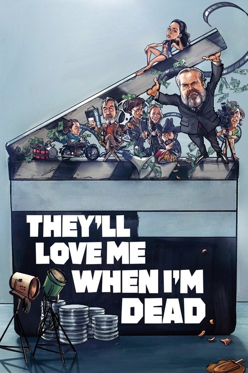 They’ll Love Me When I’m Dead poster