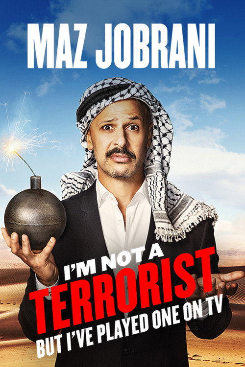 Maz Jobrani: I’m Not a Terrorist But I’ve Played One on TV poster