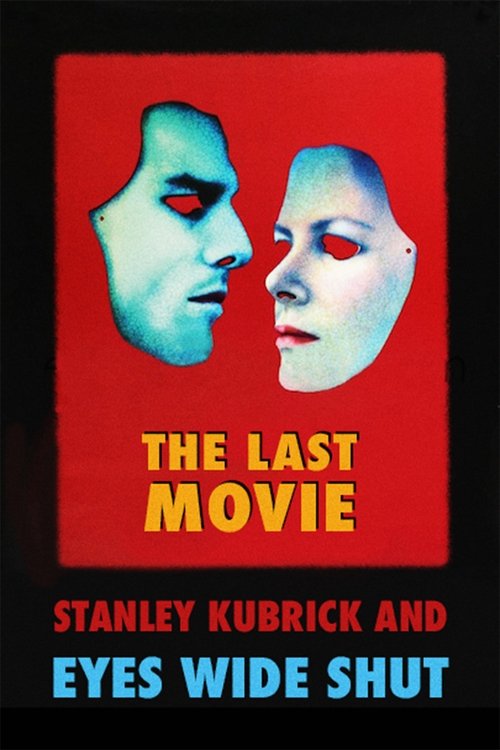 The Last Movie: Stanley Kubrick and ‘Eyes Wide Shut’ poster