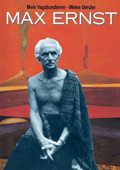 Max Ernst: My Vagabonds – My Restlessness poster