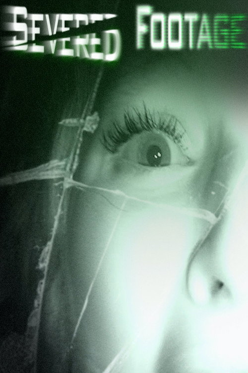 Severed Footage poster