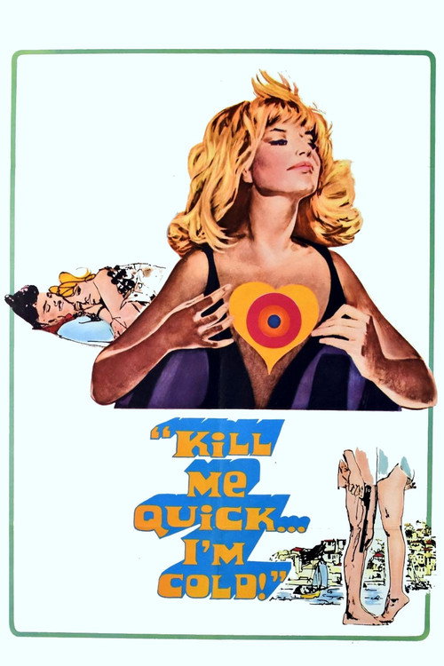 Kill Me Quick, I’m Cold poster