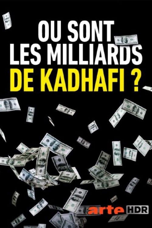 The Hunt for Gaddafi’s Billions poster