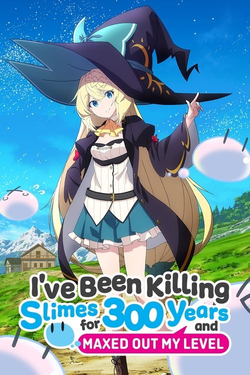 I’ve Been Killing Slimes for 300 Years and Maxed Out My Level poster