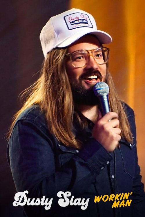 Dusty Slay: Workin’ Man poster