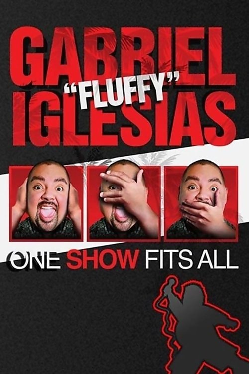 Gabriel “Fluffy” Iglesias: One Show Fits All poster
