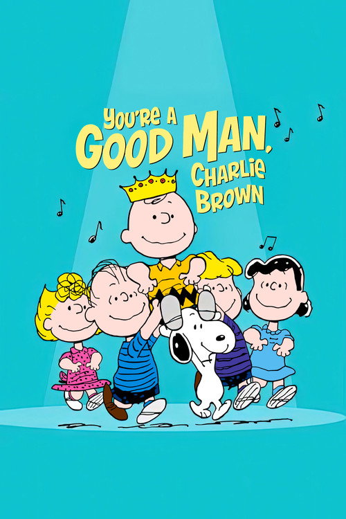You’re a Good Man, Charlie Brown poster